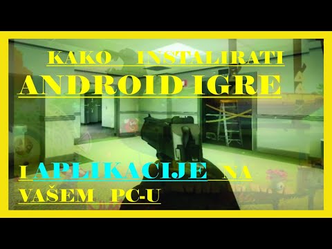KAKO NA VAŠ PC INSTALIRATI ANDROID IGRE I ANDROID APLIKACIJE.