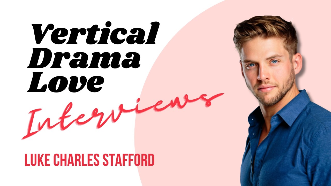 ⁣Luke Charles Stafford on Vertical Drama, Music, and Finding His Path