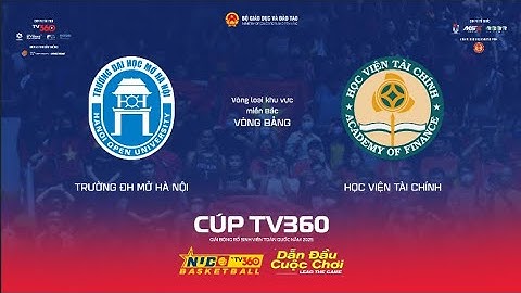 LIVE | BẢNG EE NỮ | TRƯỜNG ĐH MỞ HN vs HV TÀI CHÍNH | Miền Bắc | NUC 2025 CÚP TV360