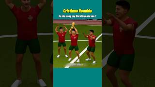 Ronaldo có tên trong cúp World Cup bằng cách nào ?