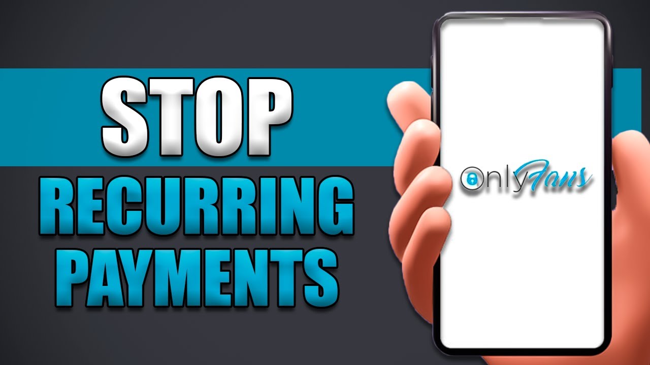 How To Stop Recurring Payments On Onlyfans YouTube how-to-stop-recurring-payments-on-onlyfans-youtube