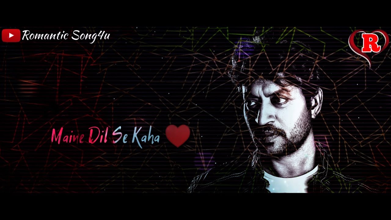 Maine Dil Se Kaha Whatsapp Status Video Irrfan Khan Romantic Song4u romantic song4u ruplayers