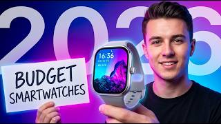 5 Best Budget Smartwatches Of 2026 - This Is ALL You Need!