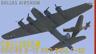 Boeing B-17 and Bell P-63 Kingcobra planes collided at Dallas airshow and crashed