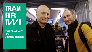 «Tram for Two» with Paavo Järvi and Antoine Tamestit