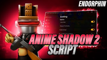 Roblox Anime Shadow 2 Script | Anime Shadow 2 Script Last Version | New Update 2025