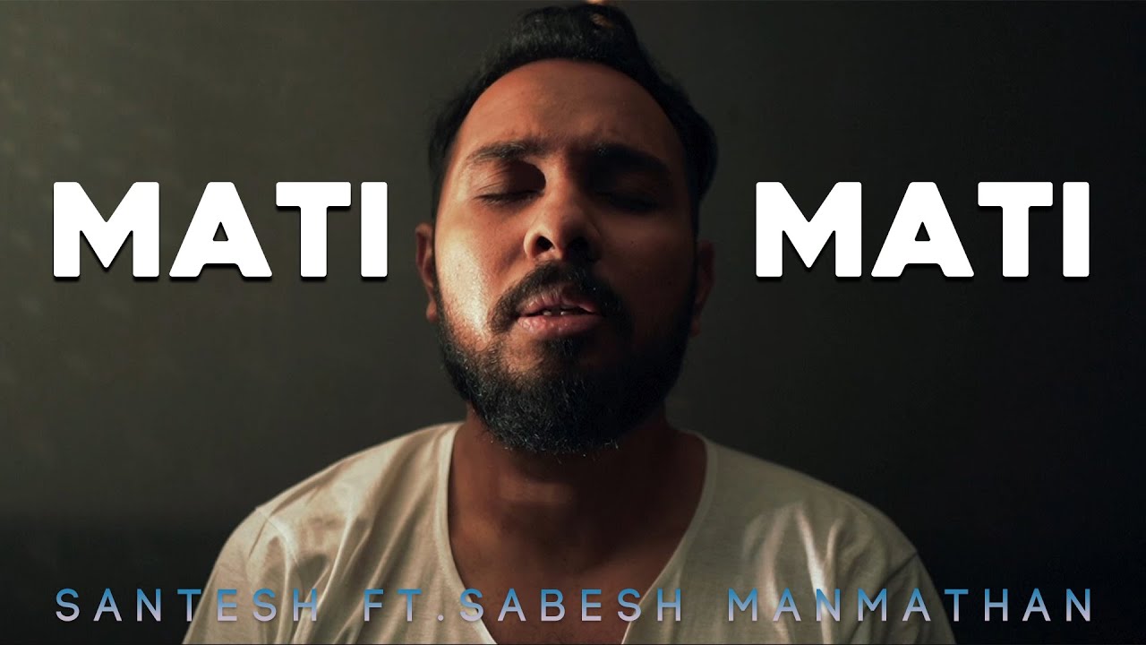 Mati Mati Official Music Video  Santesh ft Sabesh Manmathan