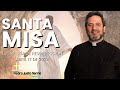 Santa Misa (Eucaristía de Resurrección) - Padre Pedro Justo Berrío