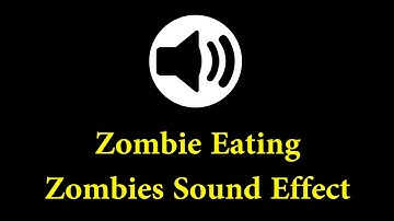 Zombies Sound Effect - Zombie Eating