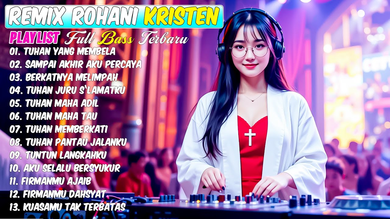LAGU REMIX ROHANI TERBARU 2025 - FULL ALBUM PILIHAN TERBAIK PENYEMANGAT ...