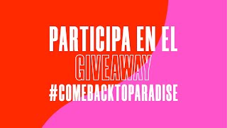 ¿Cómo participar en el #Comeback2Paradise Giveaway?