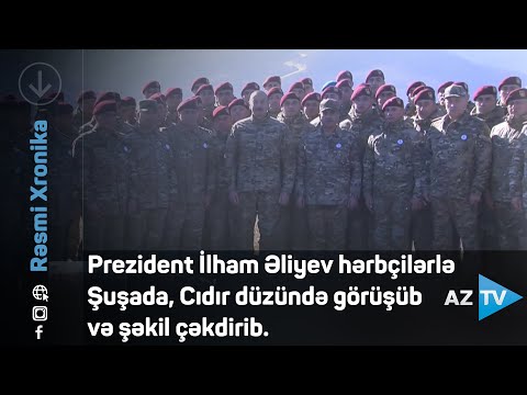 Prezident İlham Əliyev əsgər və zabitlərlə Şuşada, Cıdır düzündə görüşüb, onlarla şəkil çəkdirib.