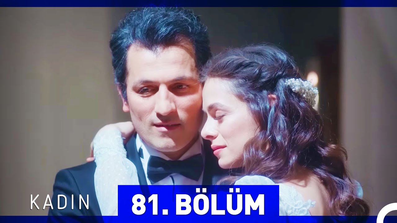 Kadın 81. Bölüm (Final) - YouTube