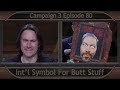 Critical role clip  international symbol for butt stuff  campaign 3 episode 80