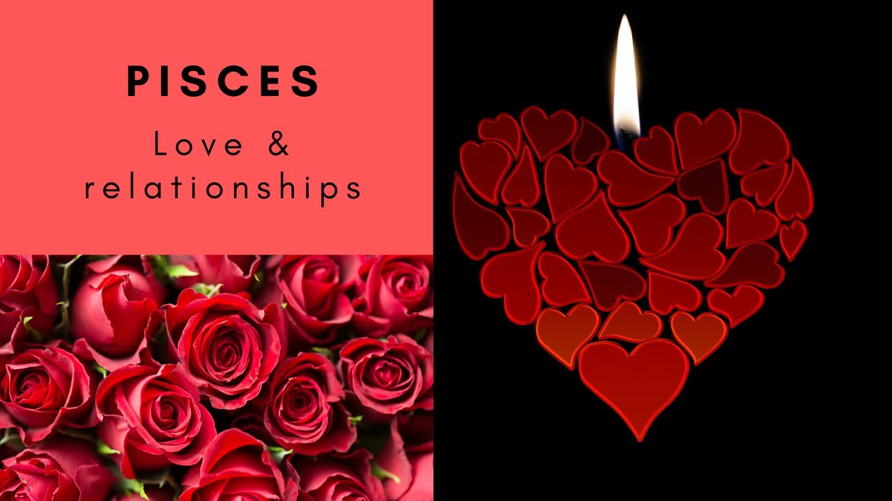 Pisces love and relationships YouTube
