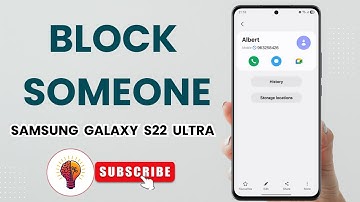How To Block Someone On Samsung Galaxy S22 Ultra – Easy Step-by-Step Guide?