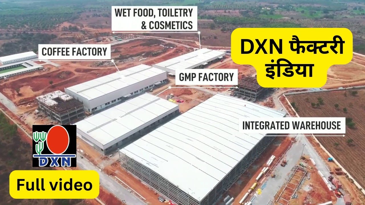 DXN Factory India | DXN Manufacturing (India) Pvt. Ltd. - YouTube