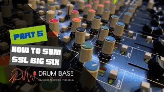 SSL Big Six  Part 5 Summing & Recording The Mix Back Into the Daw.