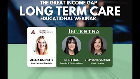 InVestra: The Great Income Gap Long Term Care Webinar Replay