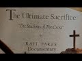 Capture de la vidéo The Ultimate Sacrifice “The Stations Of The Cross” Documentary Movie