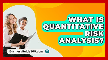 What Is Quantitative Risk Analysis? - BusinessGuide360.com