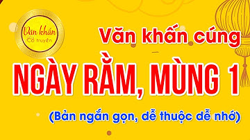 Văn Khấn Gia Tiên Ngày Rằm Mùng 1 | Bài cúng hay dễ thuộc dễ nhớ | BẢN NGẮN GỌN | Văn Khấn Cổ Truyền