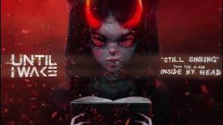 Until I Wake - Still Sinking