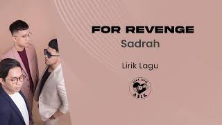 Video thumbnail of "for Revenge - Sadrah (Lirik Lagu)"