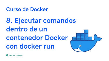 Curso de Docker - 8. Ejecutar comandos dentro de un contenedor con Docker run