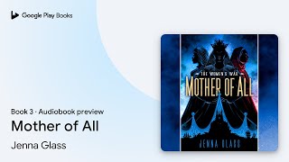 Mother of All Book 3 by Jenna Glass · Audiobook preview