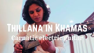 Thillana in Khamas | Carnatic electric guitar