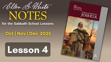 2025 Q4 Lesson 4 – EGW Notes – The Conflict Behind All Conflicts – Audio by Carla Morris