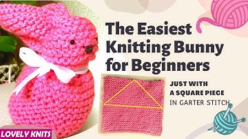 The Easiest Knitting Bunny for beginners: just with a Square knitting