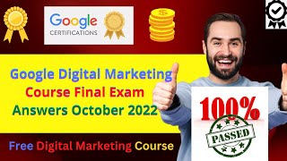 Google Digital Marketing Final Exam Answers October 2022