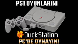 PS1 OYUNLARINI PC'DE OYNAYIN! | DUCKSTATION PS1 EMÜLATÖR