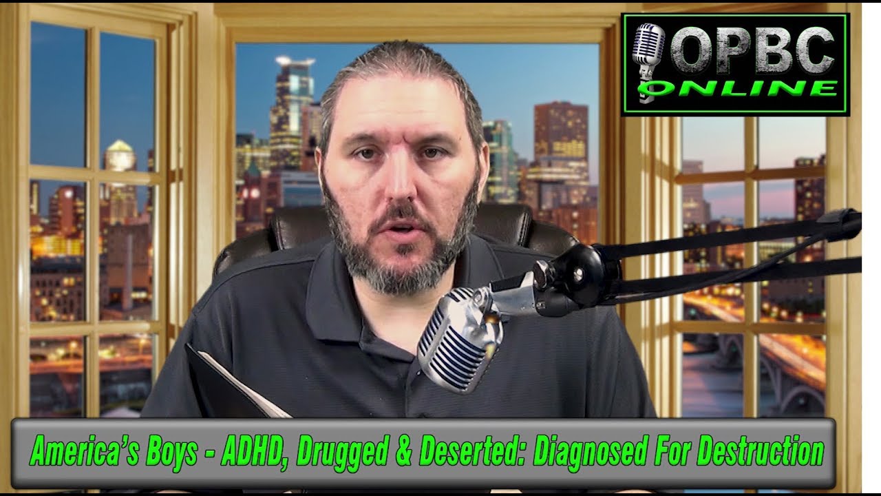 The Drugging Of American Boy >> America S Boys Adhd Drugged Deserted Diagnosed For Destruction The Drugging Of American Boy >> America S Boys Adhd Drugged Deserted Diagnosed For Destruction
