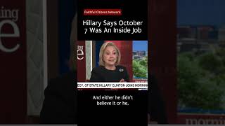 Details Hillary Clinton's BOMBSHELL Theory on Netanyahu and October 7 News