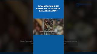 Penampakan Iran Pamer Rudal Balistik Senjata Kiamat, Sinyal Peringatan ke Musuh