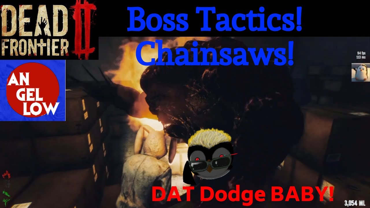 Dead Frontier 2 Boss Tactics "Chainsaws"! 2Man Boss Runs! 1 Baits the