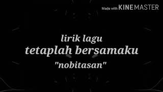 Nobitasan_Tetaplah bersamaku(lirik)