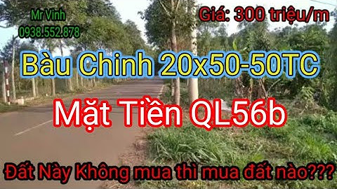 Bán đất Châu Đức 20x50-50TC MT Đường QL56b Bàu Chinh Châu Đức Bà Rịa Vũng Tàu @NguyenTheVinhbds