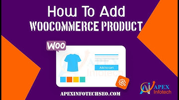 How to Upload Product in WordPress Woocommerce Complete Tutorial in English By Apex Infotech SEO