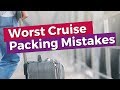 9 Worst Cruise Packing Mistakes Cruisers Make !