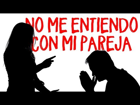 Video: Por Qué Tu Pareja No Te Entiende