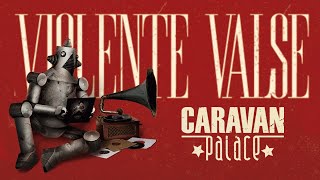 Caravan Palace - Violente valse chords