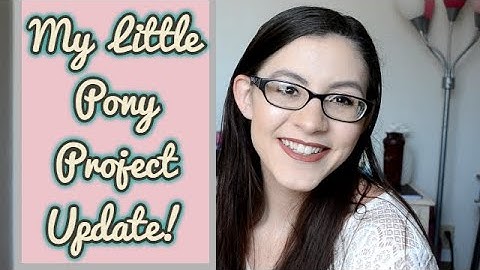 MLP Project Pan update!  l Triggy3