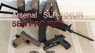 Arsenal SLR-104UR SBR Project