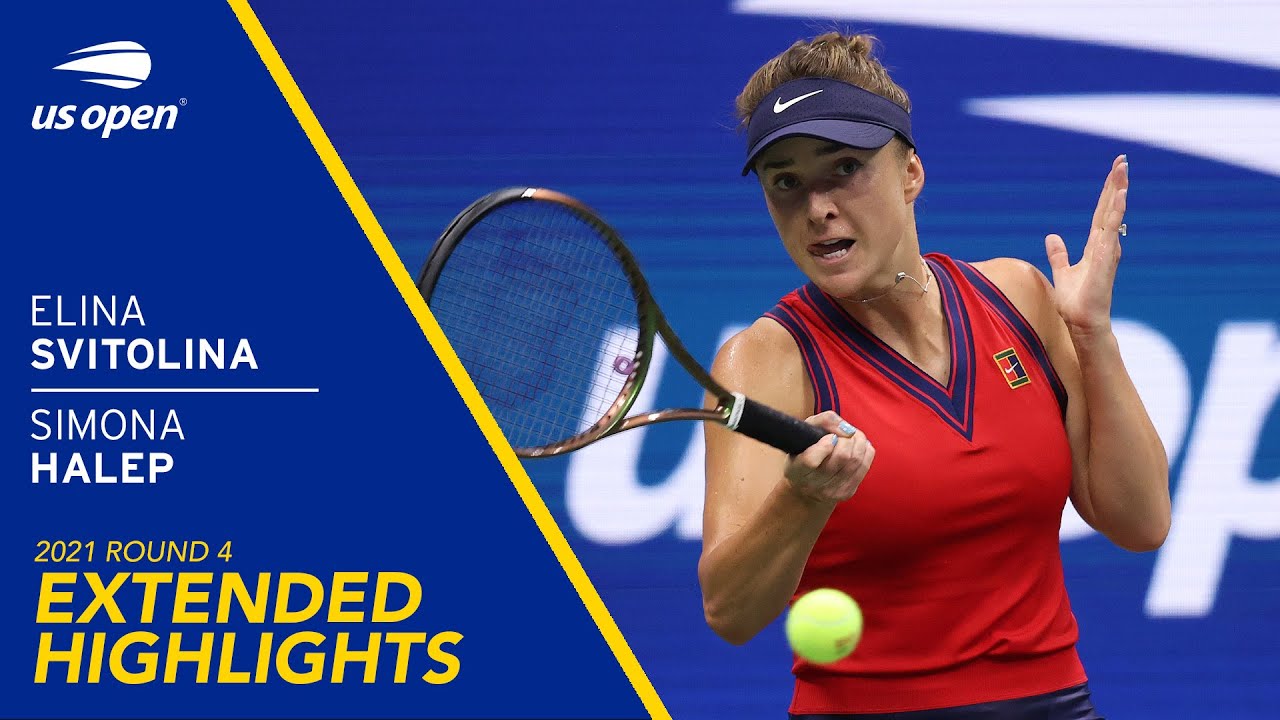 Elina Svitolina vs Simona Halep Extended Highlights 2021 US Open Round 4 