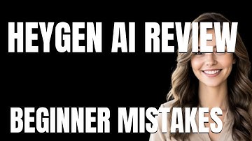 How to Use HeyGen AI Review Properly  Beginner Mistakes That Cost You