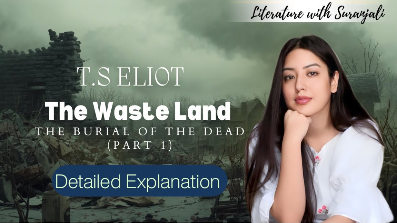 The Waste Land by T.S Eliot I Burial of the Dead ( part 1) I Detailed Explanation
